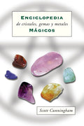 Enciclopedia de Cristales, Gemas y Metales Mágicos por Scott Cunningham