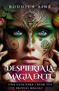 Despierta la Magia en ti Bruja por Boudica Aine