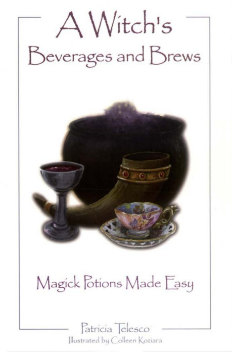 A Witch's Beverages and Brews: Magick Potions Made Easy (Traducción al Español)