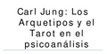 Carl Jung: Los Arquetipos y el Tarot en el Psicoanálisis