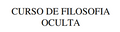 Curso de Filosofia Oculta