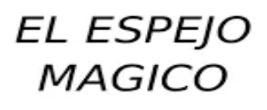El Espejo Mágico