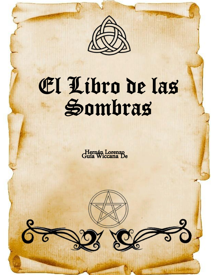 El Libro de las Sombras Wicca por Hernán Lorenzo
