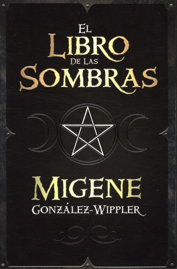 El Libro de las Sombras por Migene González-Wiper