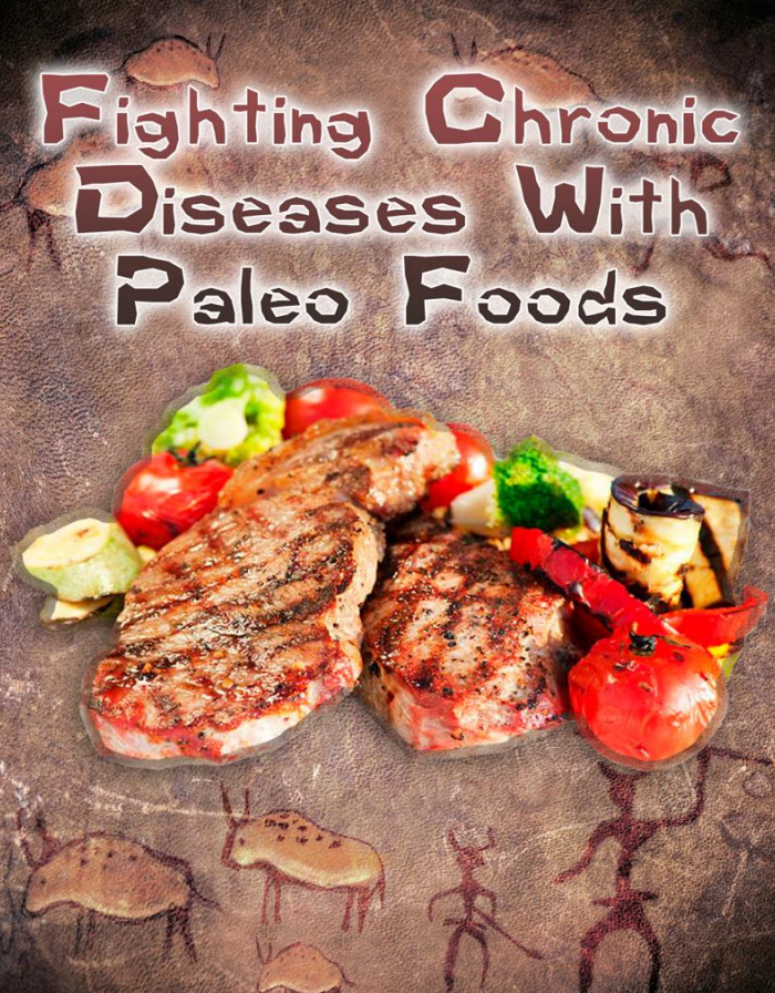 Fighting Chronic Diseases With Paleo Foods