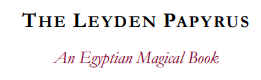 The Leyden Papyrus