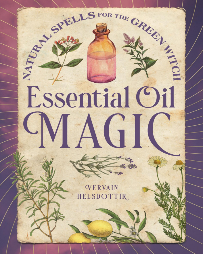 Essential Oil Magic: Natural Spells for the Green Witch (Traducción al Español)