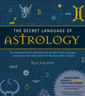 The Secret Language of Astrology