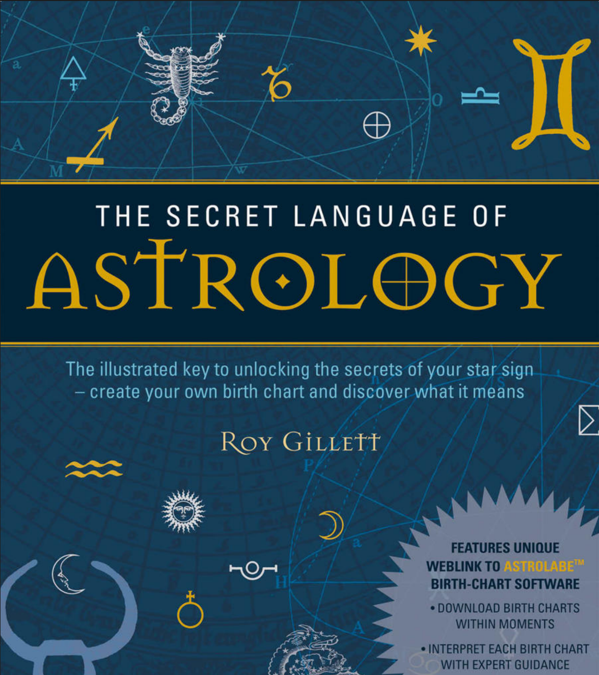 The Secret Language of Astrology