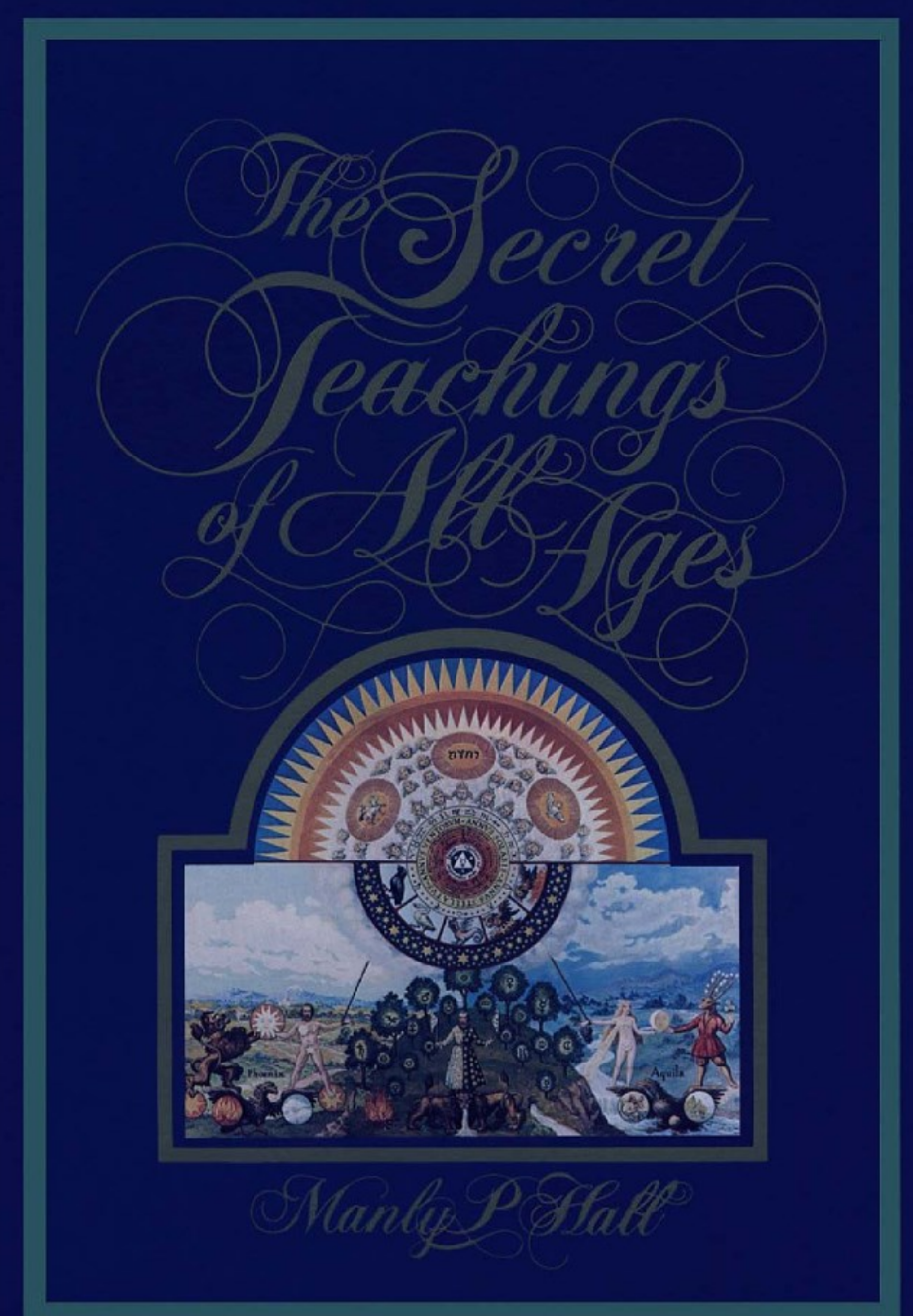 The Secret Teachings of All Ages por Manly Hall