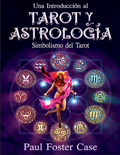 Introducción al Tarot y La Astrología