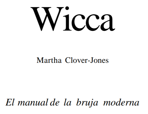 Wicca: El Manual de la Bruja Moderna